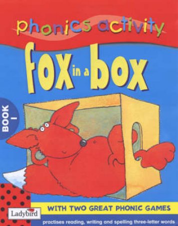 Phonics Activity: Fox In The Box by Carol Gray