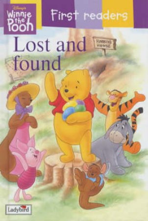 Winnie The Pooh First Reader: Lost And Found by Walt Disney