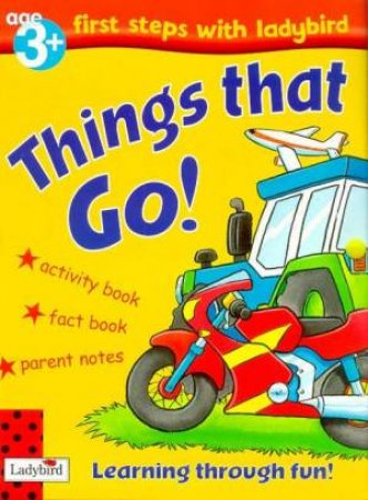 First Steps With Ladybird: Things That Go! by Various