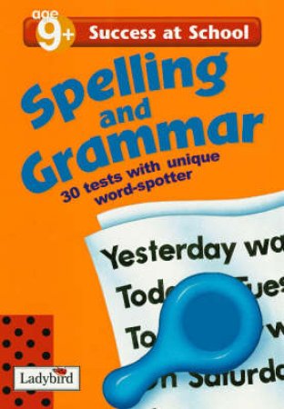 Success At School: Spelling & Grammar - Year 5 - Ages 9+ by Various