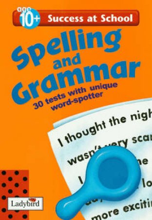 Success At School: Spelling & Grammar - Year 6 - Ages 10+ by Various