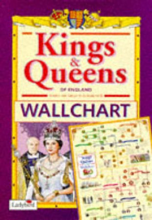 Kings & Queens of England Wallchart by Various