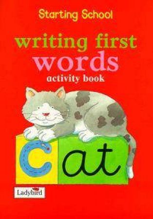 Starting School: Writing First Words Wipe Clean Book by Various