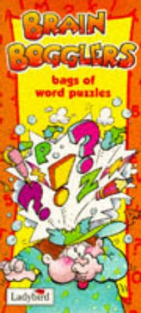 Brain Bogglers: Bags of Word Puzzles by Various