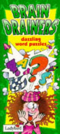 Brain Drainers: Dazzling Word Puzzles by Various