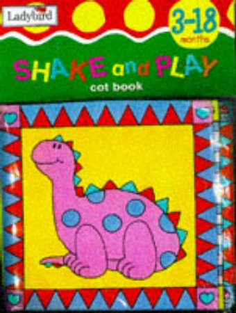 Dinosaur: Shake & Play Cot Book by Various