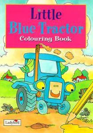 Little Blue Tractor Colouring Book: Little Stories Colouring Books by Various