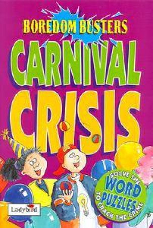 Carnival Crisis Word Puzzles: Boredom Busters by Various