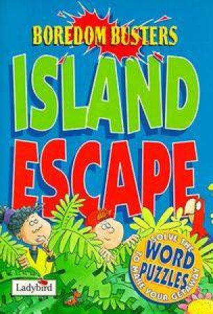 Island Escape Word Puzzles: Boredom Busters by Various