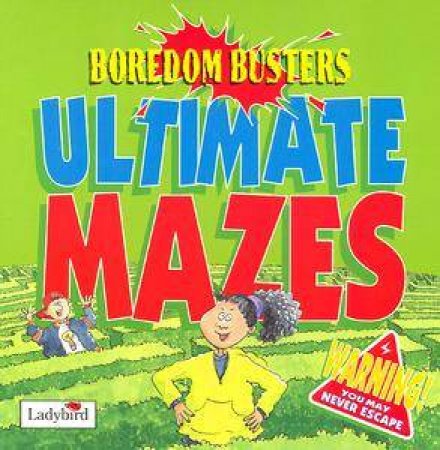 Ultimate Mazes: Boredom Busters by Various