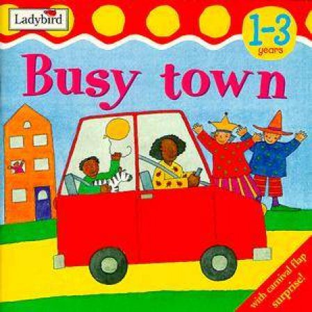 Toddler Talkabout: Busy Town by Various