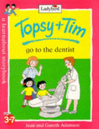 Topsy & Tim Go To The Dentist by Jean Adamson