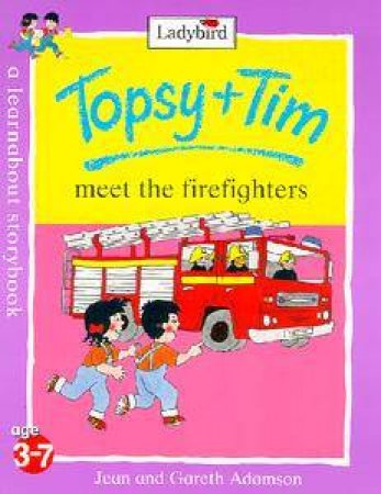 Topsy & Tim Meet The Firefighters by Jean Adamson