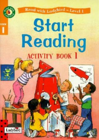 Start Reading - Ladybird Activity Book 1 by Various