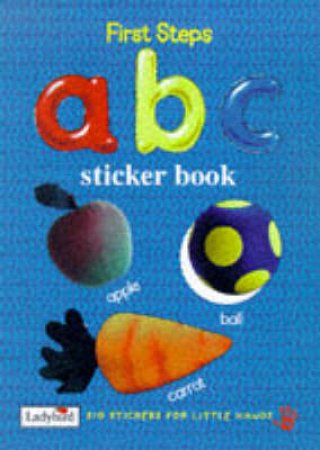 First Steps Sticker Activity Book: ABC by Various