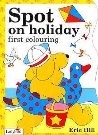 Spot on Holiday Colouring Book by Various