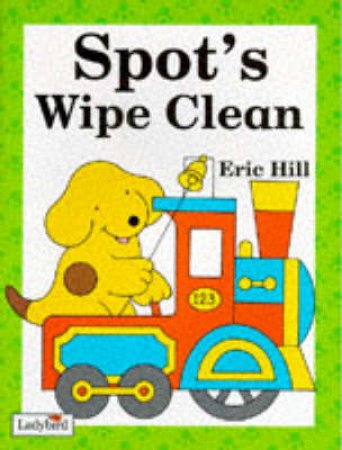 Spot's Wipe Clean Book: Train by Various