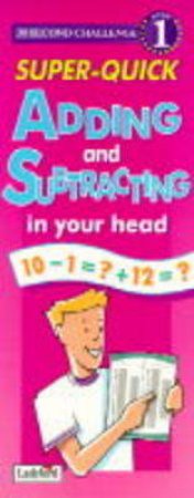 Super-Quick Adding & Subtracting in Your Head by Various