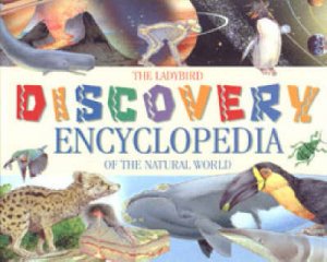 The Ladybird Discovery Encyclopedia Of The Natural World by Various