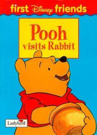 Disney First Friends: Pooh Visits Rabbit by Various