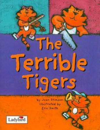 Animal Allsorts: The Terrible Tigers by Joan Stimson