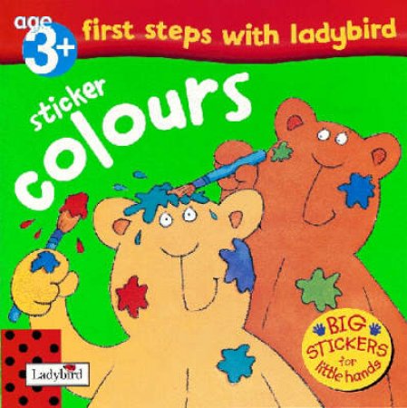 First Steps With Ladybird: Sticker Colours by Various