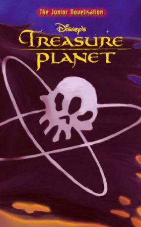 Disney's Treasure Planet: The Junior Novelisation by Various