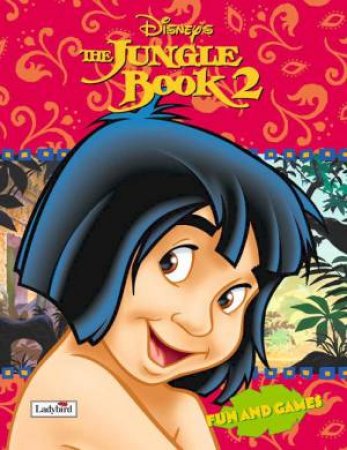 Disney: The Jungle Book 2 Fun And Games Activity Book by Various