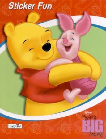 Piglet's Big Movie Sticker Fun Book by Various