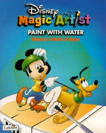 Disney Magic Artist Paint With Water: Mickey's World Of Sports by Various