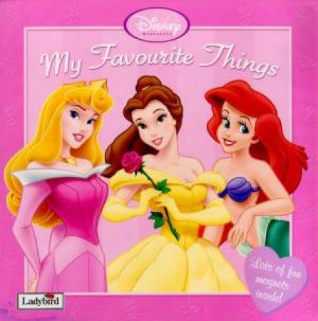 Disney Magnetic Book: Disney Princess: My Favourite Things by Various