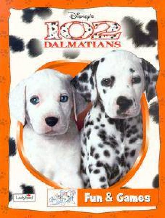 102 Dalmatians: Fun & Games Activity Book by Various