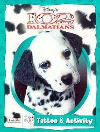 102 Dalmatians: Tattoo & Activity Book by Various