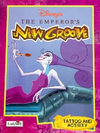 Emperor's New Groove -Tattoo & Activity Book by Various