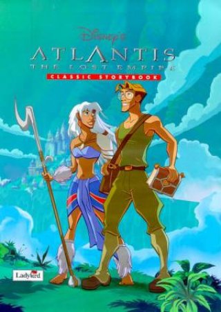 Disney Classic Storybook: Atlantis The Lost Empire by Various