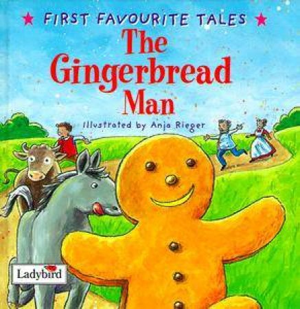 First Favourite Tales: The Gingerbread Man by Various