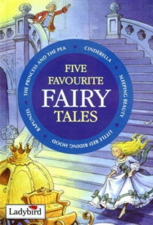 Favourite Tales: Five Favourite Fairy Tales by Various