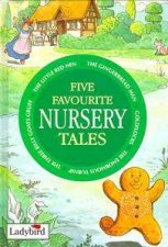 Favourite Tales Five Favourite Nursery Tales