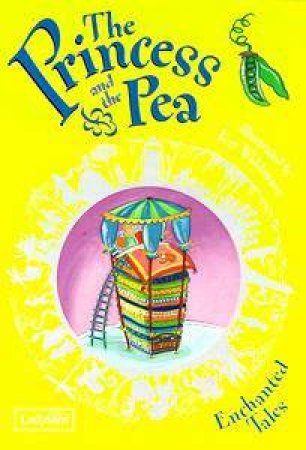 Enchanted Tales: The Princess & The Pea by Various