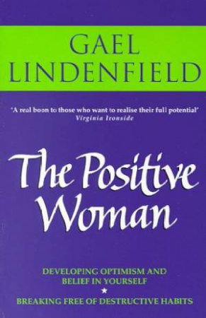 The Positive Woman by Gael Lindenfield