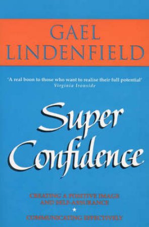 Super Confidence by Gael Lindenfield