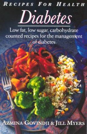 Recipes For Health: Diabetes by Jill Myers & Azmina Govindji