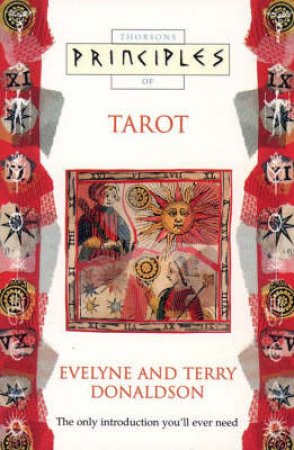 Thorsons Principles Of Tarot by Evelyne & Terry Donaldson