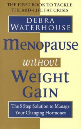 Menopause Without Weight Gain by Debra Waterhouse