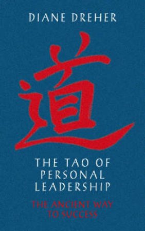 The Tao Of Personal Leadership by Diane Dreher