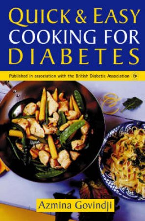 Quick & Easy Cooking For Diabetes by Azmina Govindji