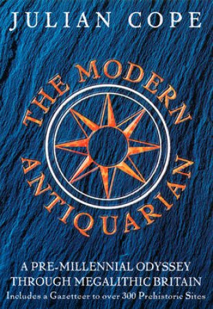 Modern Antiquarian by Julian Cope