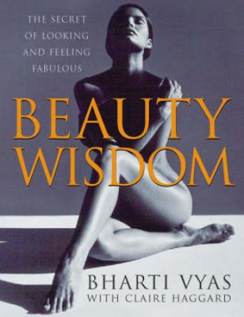 Beauty Wisdom by Vyas Bharti