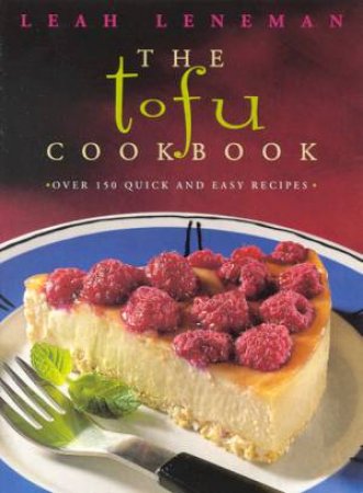 The Tofu Cookbook by Leah Leneman