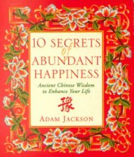 10 Secrets Of Abundant Happiness